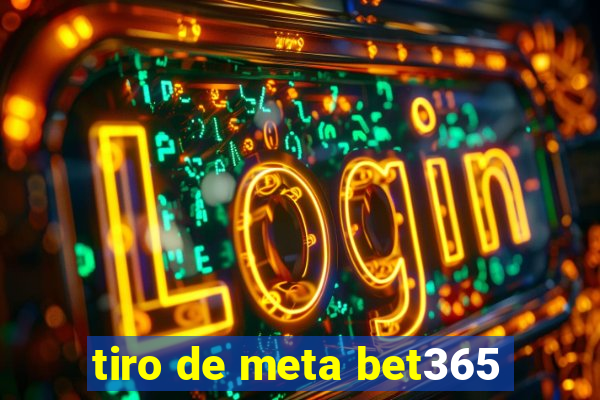 tiro de meta bet365